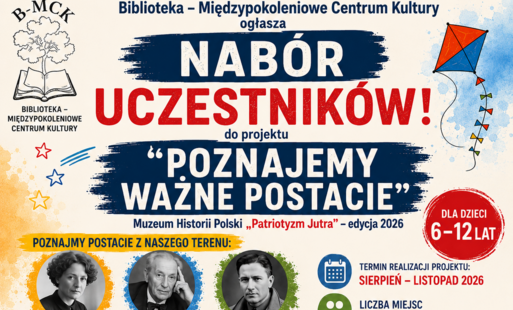Zdjęcie do Nab&oacute;r uczestnik&oacute;w do projektu &bdquo;Poznajemy Ważne Postacie&rdquo;