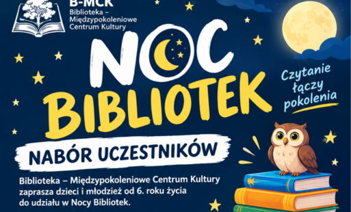 Zdjęcie do Biblioteka &ndash; Międzypokoleniowe Centrum Kultury zaprasza dzieci i młodzież od 6. roku życia do udziału w Nocy Bibliotek