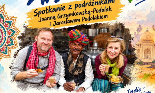 Zdjęcie do &bdquo;Zakochani w świecie. Indie&rdquo; &ndash; spotkanie z Joanną Grzymkowską-Podolak i Jarosławem Podolakiem