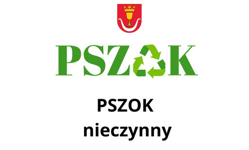 Zdjęcie do 31 października 2026r. PSZOK będzie nieczynny.