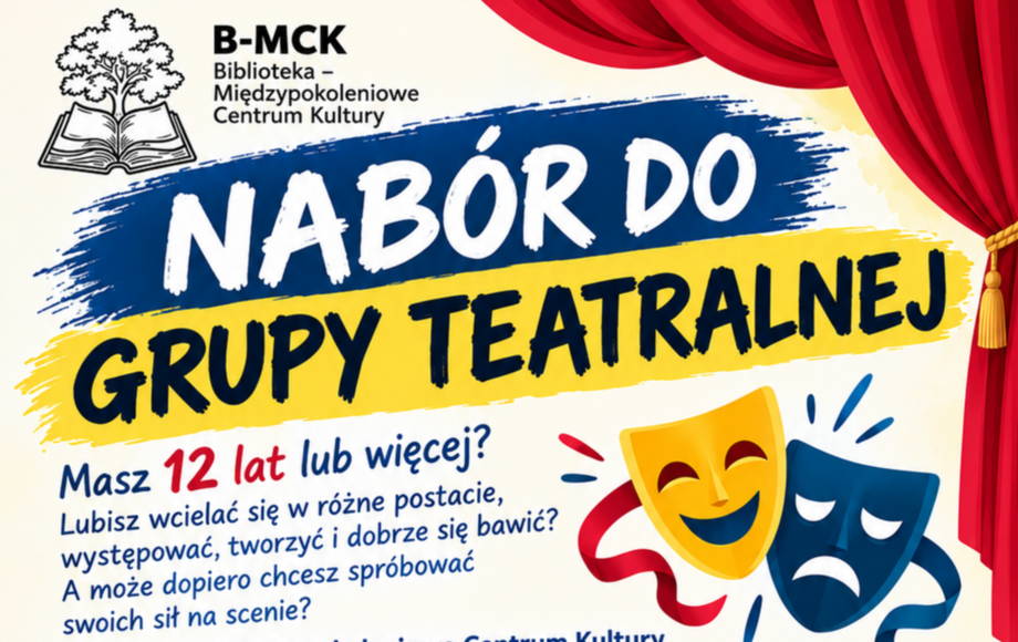 Nabór do Grupy Teatralnej w B-MCK